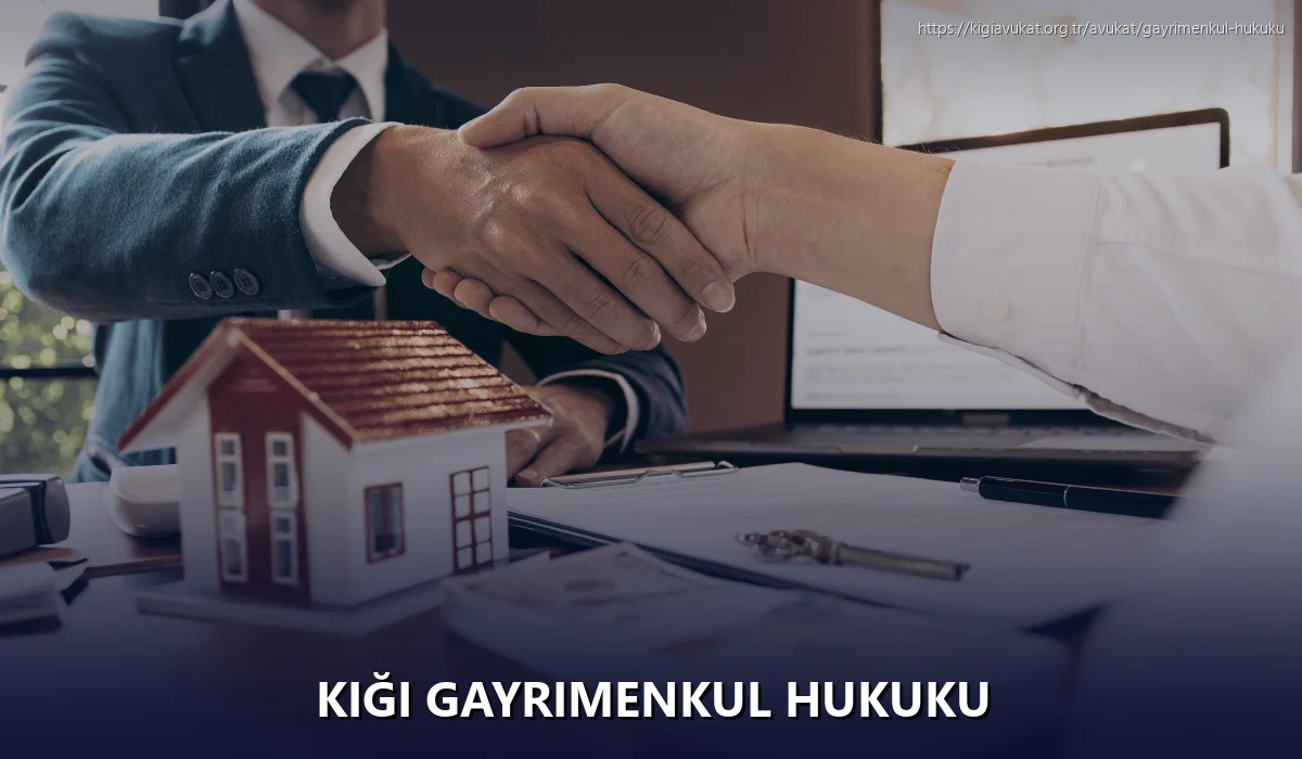 Kiği Gayrimenkul Hukuku