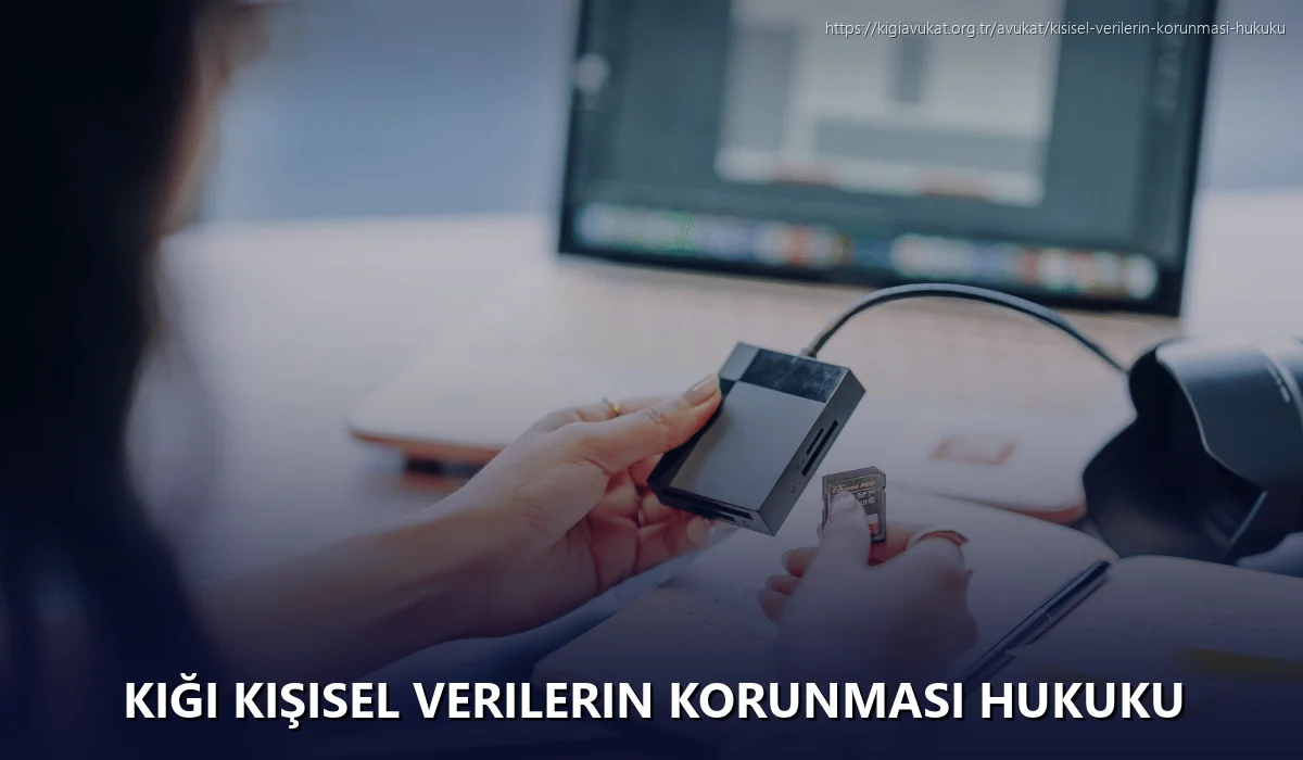 Kiği Kişisel Verilerin Korunması Hukuku