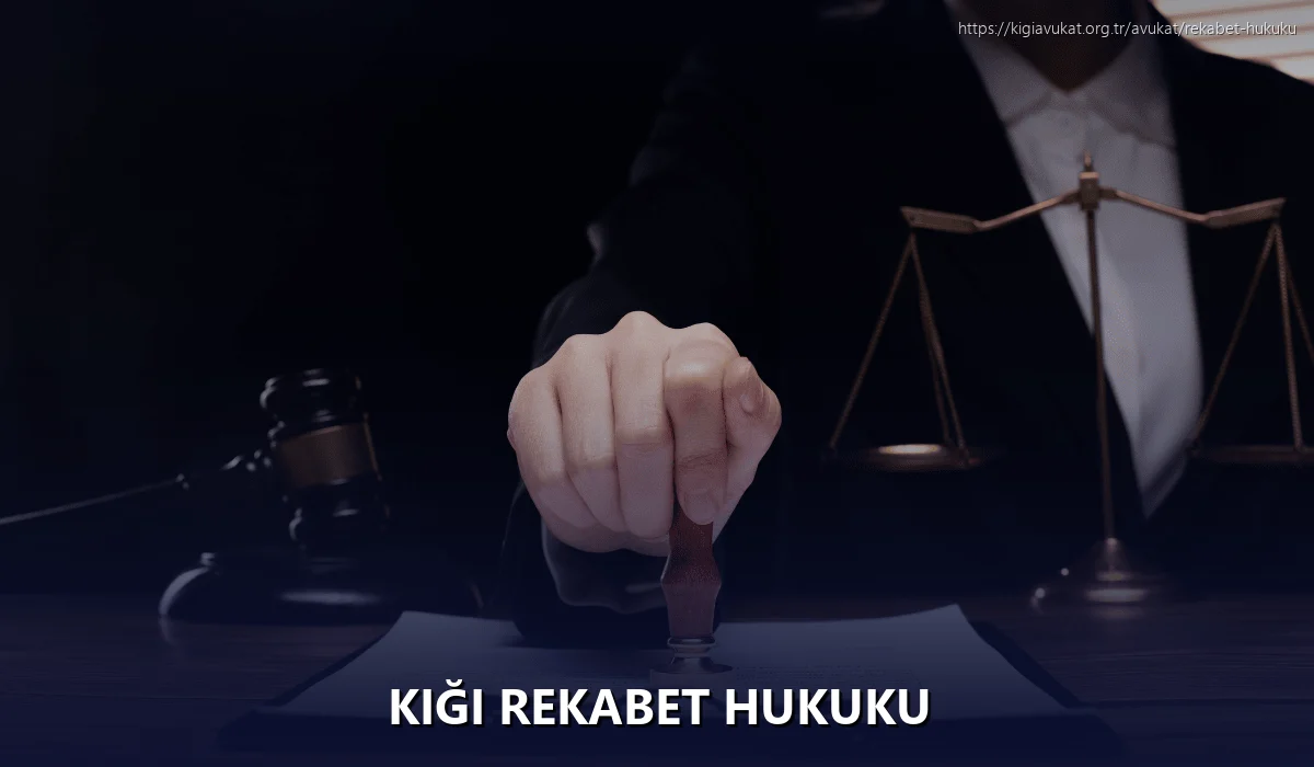 Kiği Rekabet Hukuku