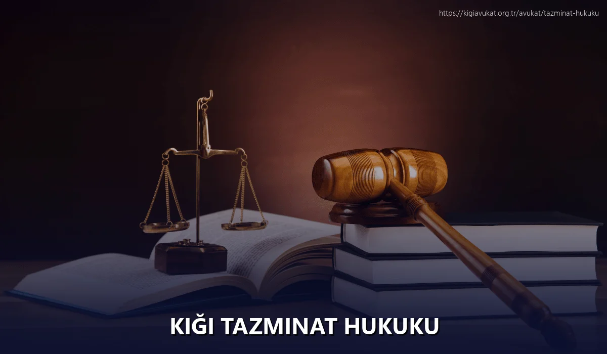 Kiği Tazminat Hukuku